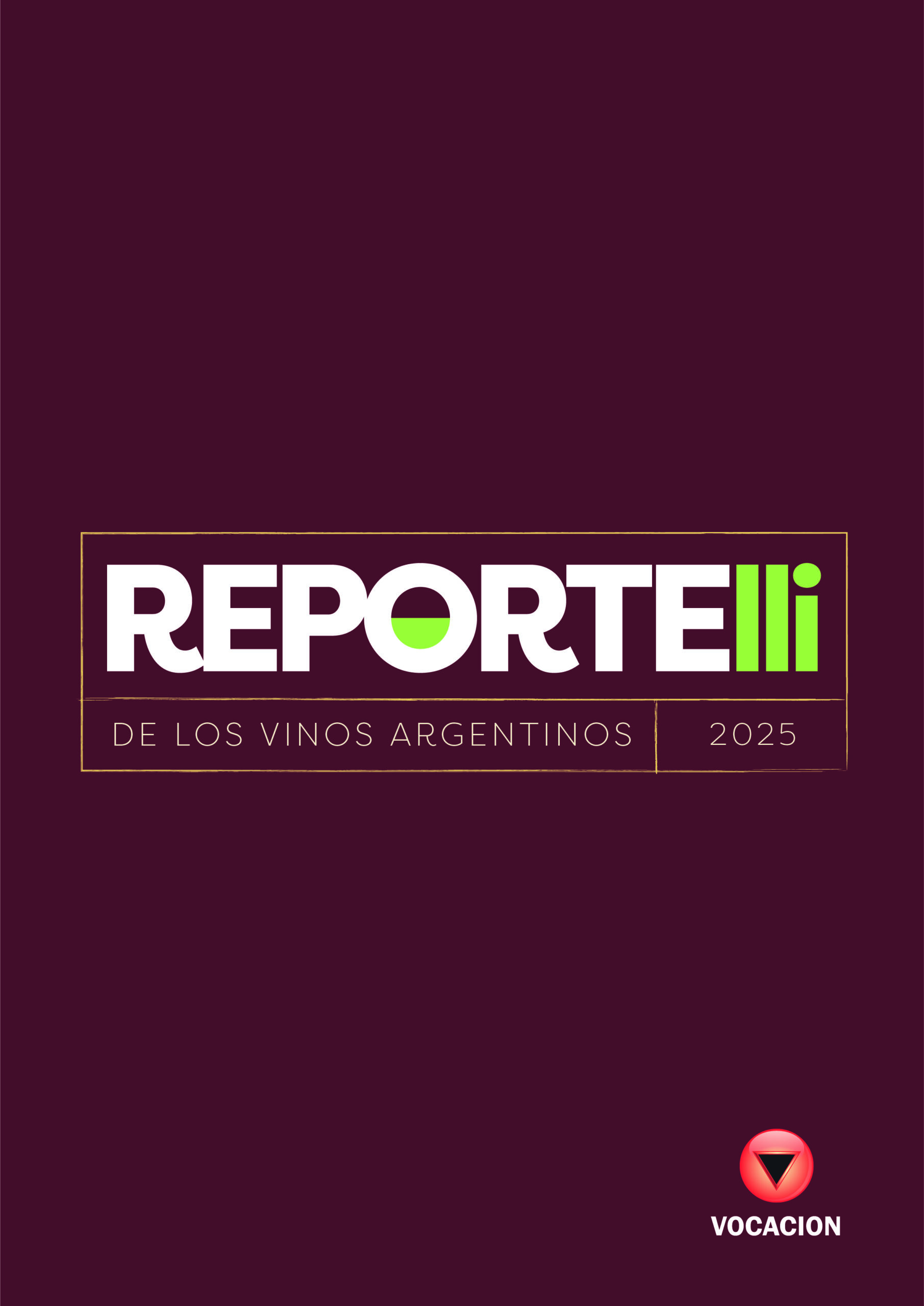 LLEGA LA SEGUNDA EDICIÓN DE REPORTELLI DE LOS VINOS ARGENTINOS